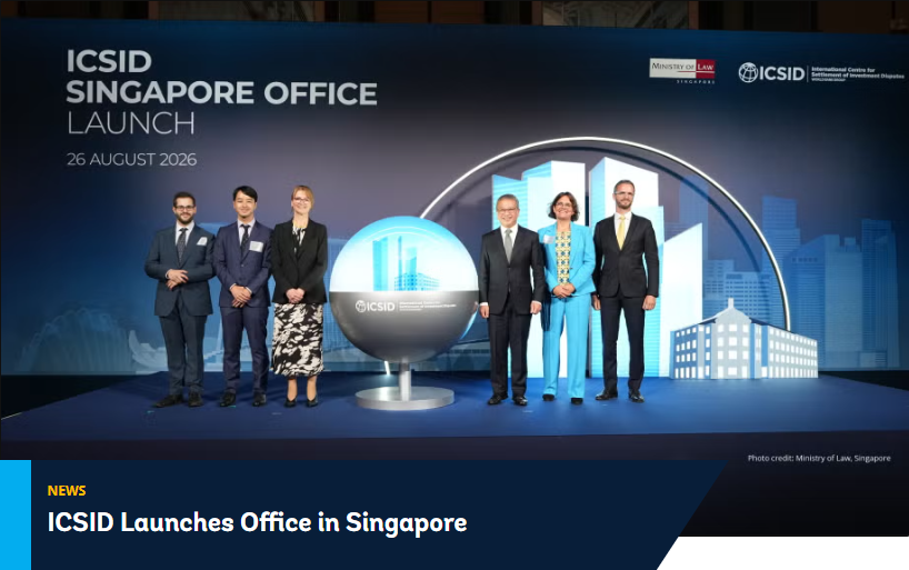 The World Bank’s Investment Dispute Centre Just Opened Its First Overseas Office, and It Chose Singapore